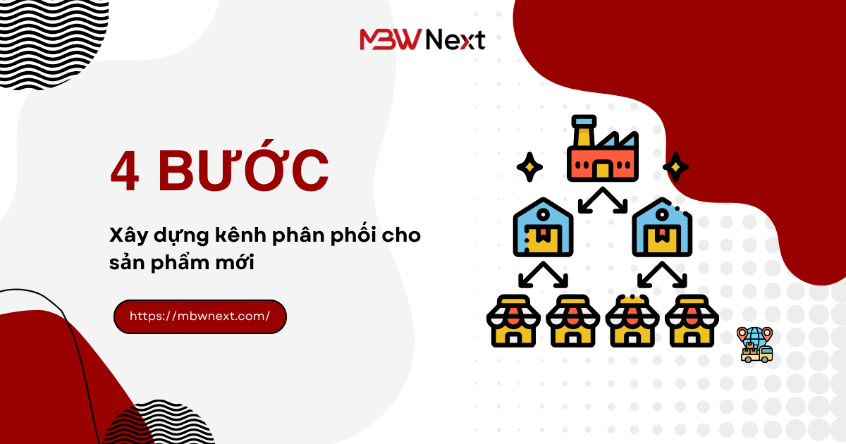4-buoc-xay-dung-kenh-phan-phoi-cho-san-pham-moi-1