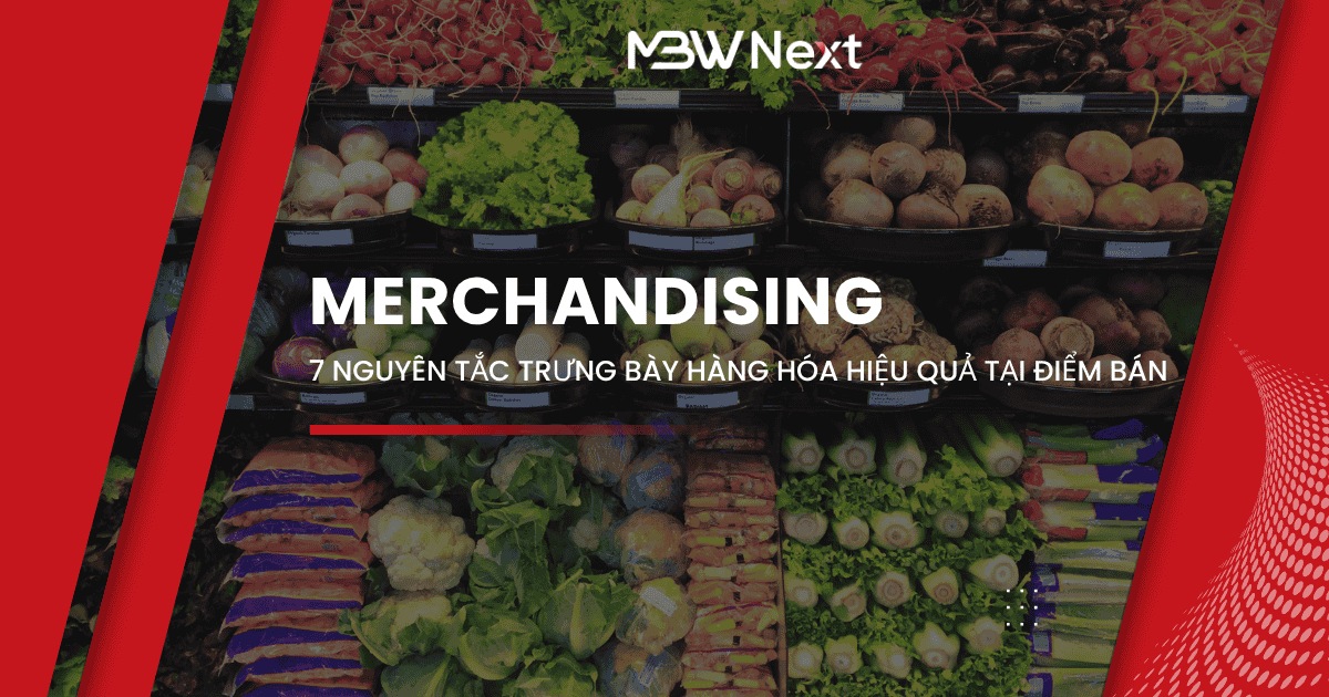 7-nguyen-tac-trung-bay-hang-hoa-merchandising-hieu-qua-tai-diem-ban