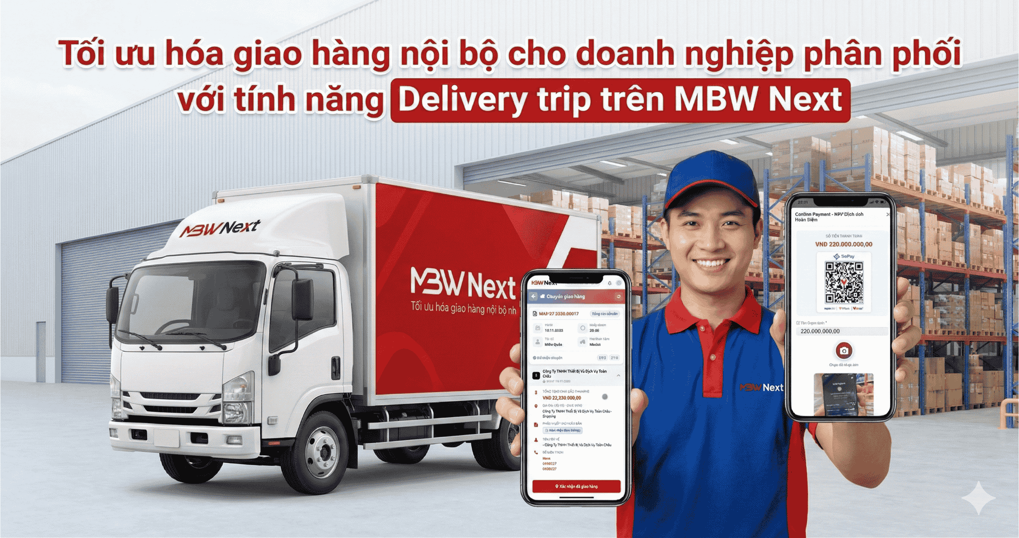 Tối ưu hóa giao hàng nội bộ cho doanh nghiệp phân phối với tính năng Delivery trip trên MBW Next