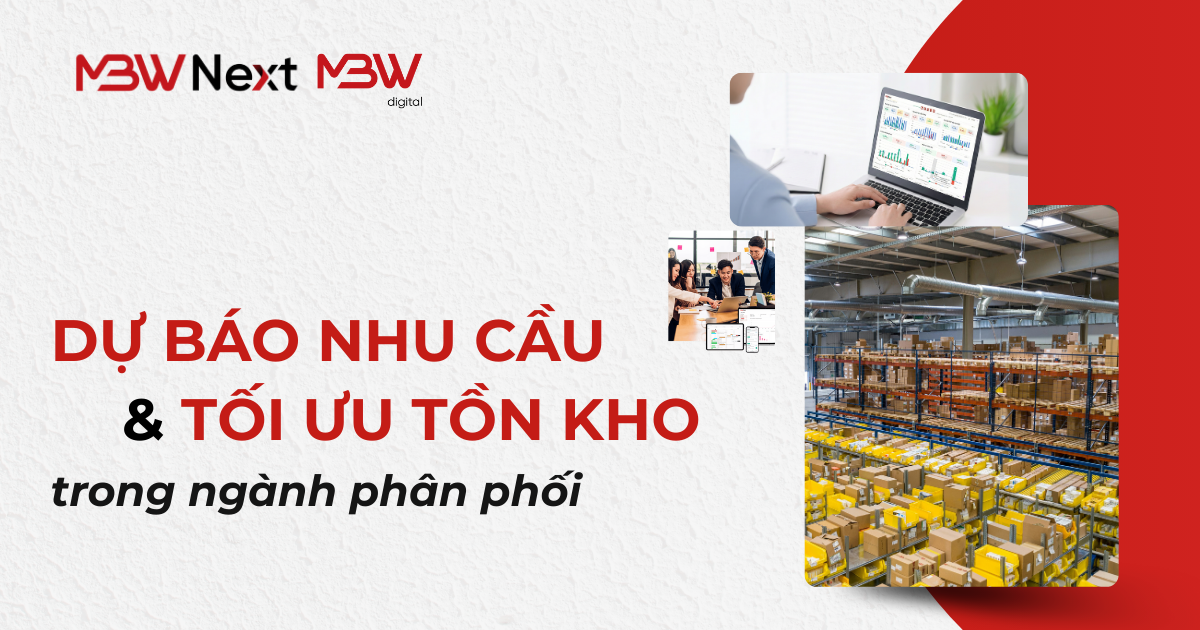 Dự báo nhu cầu và tối ưu tồn kho trong ngành phân phối: Tầm quan trọng và phương pháp