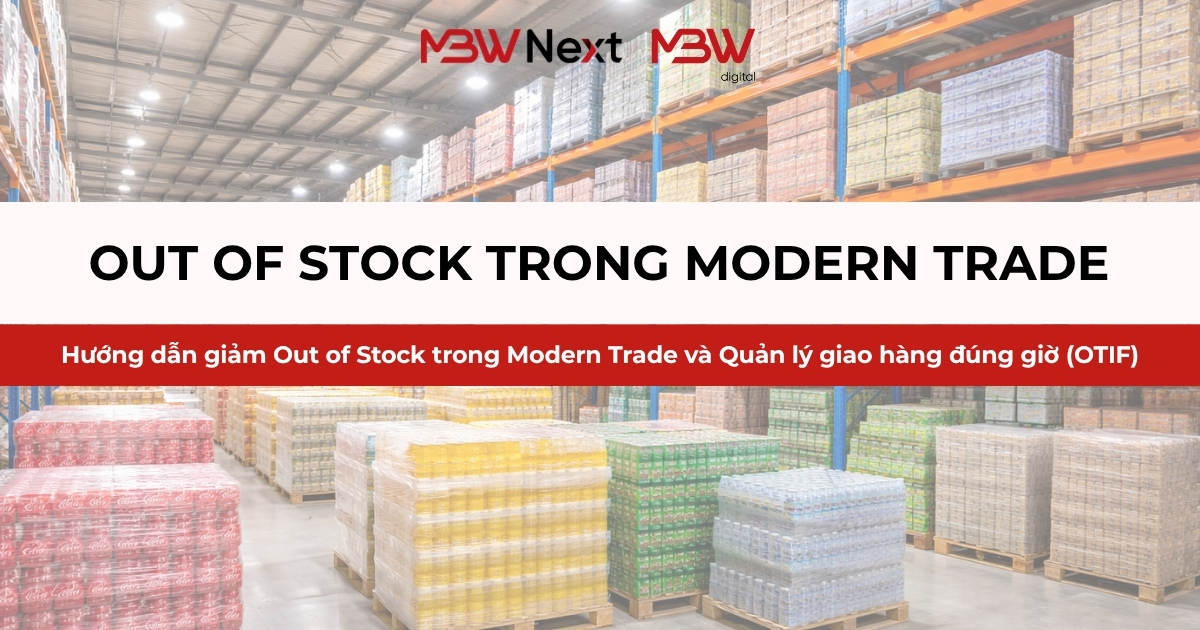 Hướng dẫn giảm Out of Stock trong Modern Trade và Quản lý giao hàng đúng giờ (OTIF)