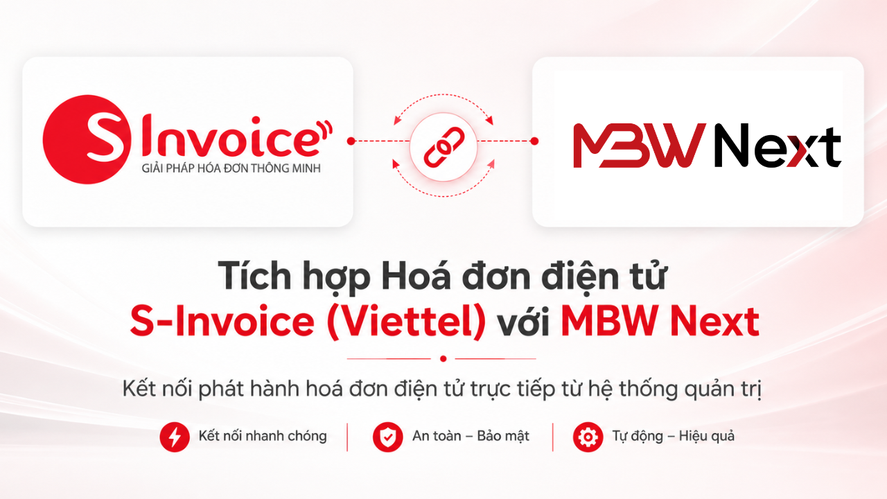 MBW Next tích hợp giải pháp hóa đơn điện tử S-invoice