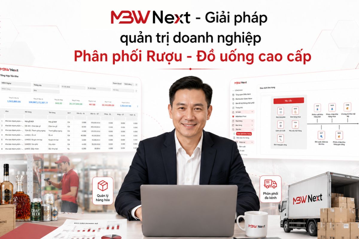  Giải pháp MBW Next - Hệ thống quản trị chuyên sâu cho doanh nghiệp phân phối rượu & đồ uống cao cấp