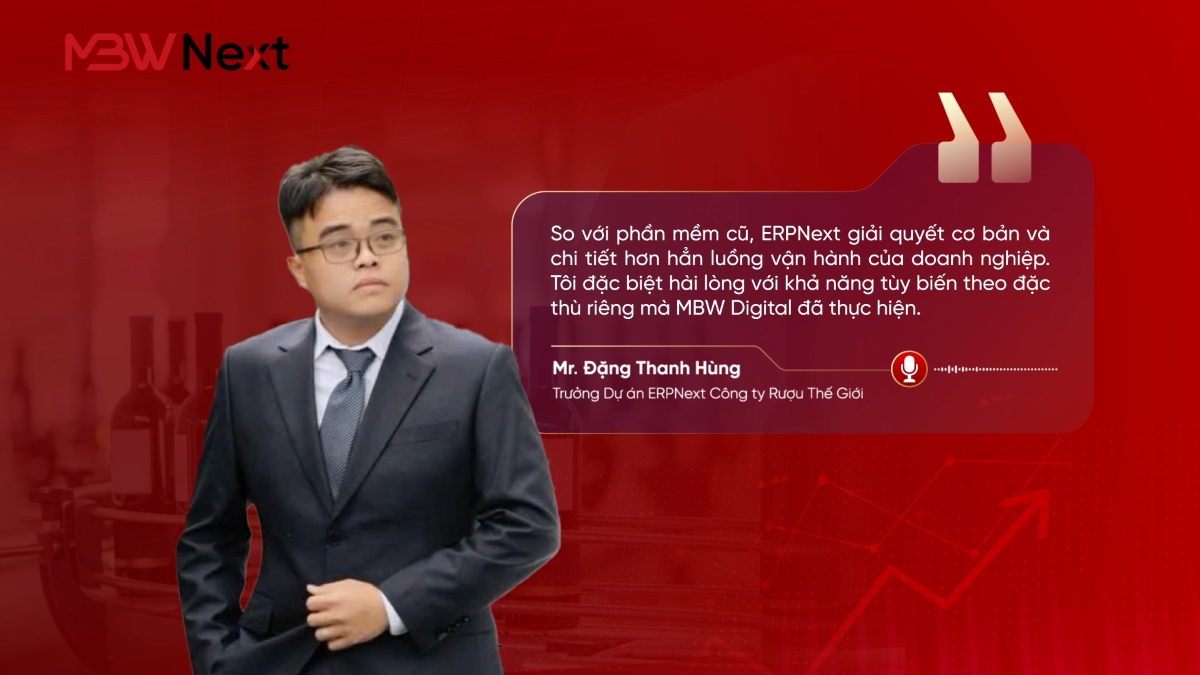 Case-study: Rượu thế giới số hóa toàn diện chuỗi cung ứng đa tầng với MBW Next