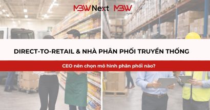 Direct-to-Retail hay nhà phân phối truyền thống: CEO nên chọn mô hình phân phối nào?
