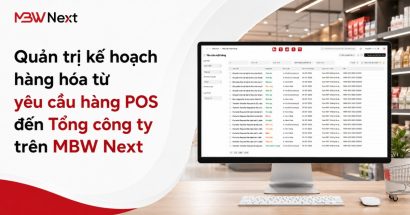 Quản trị kế hoạch hàng hóa, yêu cầu hàng từ POS đến Tổng công ty trên MBW Next