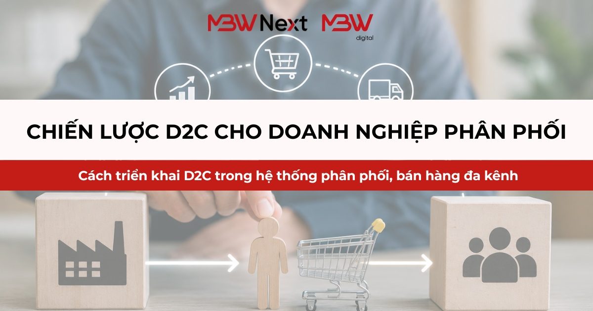 Chiến lược D2C cho doanh nghiệp phân phối trong làn sóng bán hàng đa kênh