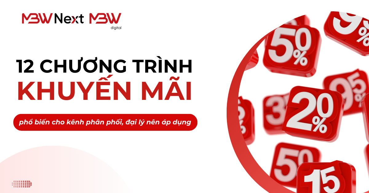 12 chương trình khuyến mãi phổ biến cho kênh phân phối, đại lý nên áp dụng