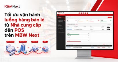 Tối ưu vận hành luồng hàng từ Nhà cung cấp đến POS bán lẻ trên MBW Next